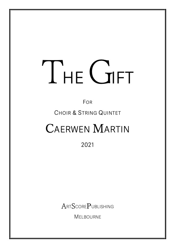 THE GIFT FOR CHOIR & STRING QUINTET